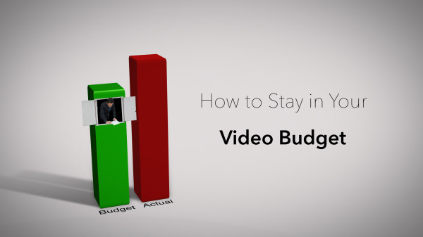 How To Stay in Your Video Budget